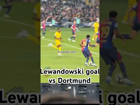 robert lewandowski goal f09f9a80f09f9a80vs dortmund barcelona vs dortmund full highlights champions league