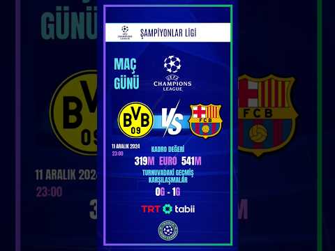 sampiyonlar liginde haftanin dev maci dortmund barcelona sampiyonlarligi