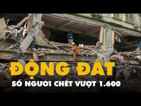so nguoi chet do dong dat o myanmar vuot 1 600 thong tuong min aung hlaing toi mandalay
