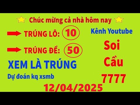 soi cau xsmb 12 04 soi cau mien bac xo so mien bac soi cau 7777 xsmb manh an soi cau 7777