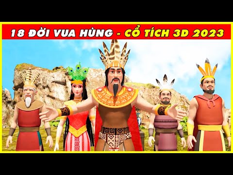 su tich 18 doi vua hung tron bo f09f8cbbco tich 3d 2023 moi nhat f09f9295 bai hoc cuoc song cau chuyen y nghia