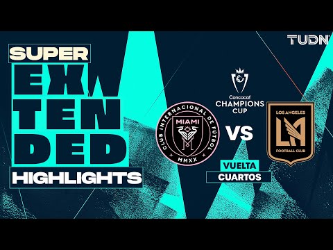 super extended highlights inter miami 3 1 lafc champions cup 4tos final 2025 tudn