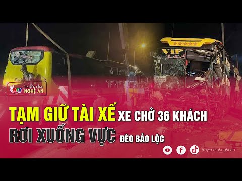 tam giu tai xe xe cho 36 khach roi xuong vuc deo bao loc