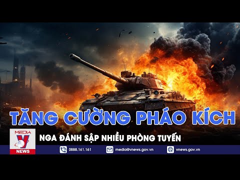 tang cuong phao kich nga danh sap nhieu phong tuyen ukraine choang vang khong kip tro tay