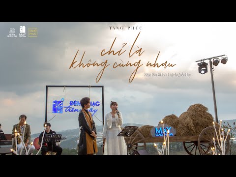 tang phuc ft truong thao nhi chi la khong cung nhau nhac hoa loi viet may in the nest 28 3 2021
