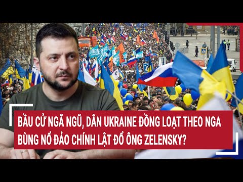 thoi su quoc te bau cu nga ngu dan ukraine dong loat nga theo nga dao chinh quan su bung no