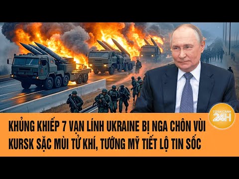 thoi su quoc te khung khiep 7 van linh ukraine bi nga chon vui kursk sac mui tu khi