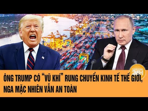 thoi su quoc te ong trump co vu khi rung chuyen kinh te the gioi nga mac nhien van an toan