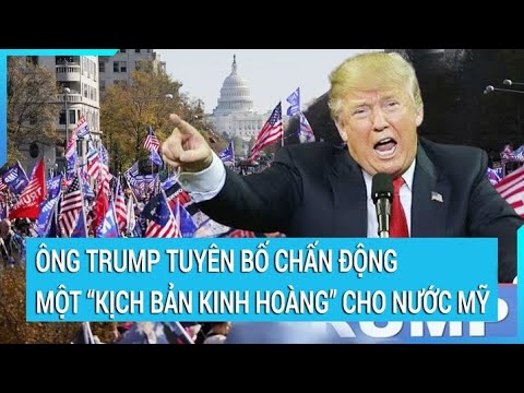 thoi su quoc te ong trump tuyen bo chan dong ve kich ban kinh hoang cho nuoc my