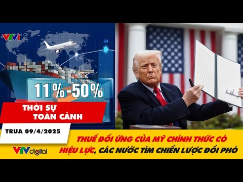 thoi su toan canh 9 4 thue doi ung cua my chinh thuc co hieu luc cac nuoc tim chien luoc doi pho