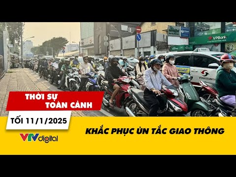 thoi su toan canh toi 11 1 khac phuc un tac giao thong vtv24