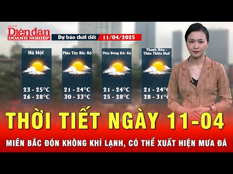 thoi tiet ngay 11 04 mien bac don khong khi lanh co the xuat hien mua da tin tuc 24h