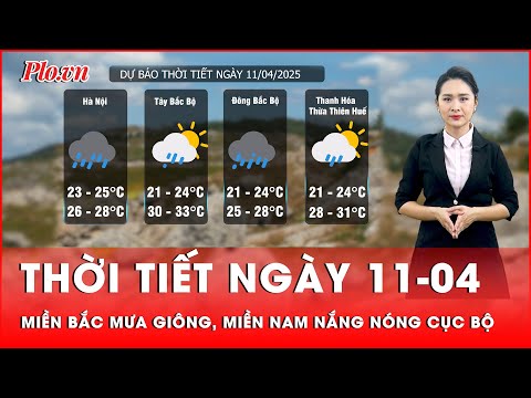 thoi tiet ngay 11 04 mien bac mua giong mien nam nang nong cuc bo thoi su