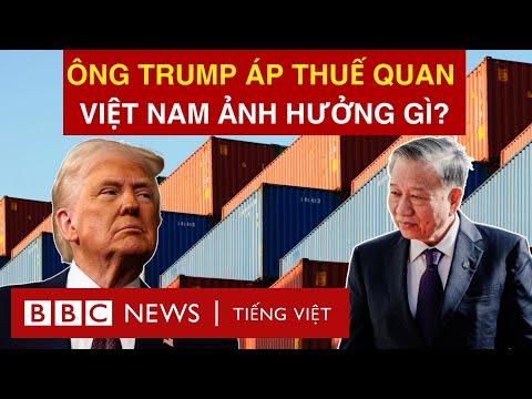 thue quan cua ong trump la gi va co anh huong the nao den viet nam