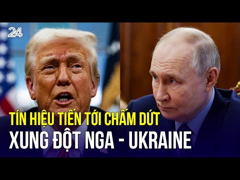 tin hieu tien toi cham dut xung dot nga ukraine vtv24