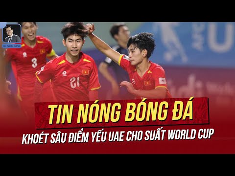 tin nong 10 4 u17 viet nam se khoet sau diem yeu uae cho suat world cup thay park ngoi ghe nong