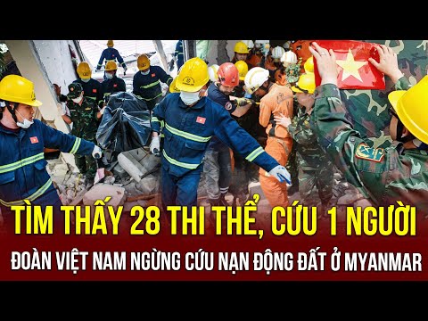 tin nong 24h toi 7 4doan viet nam tim thay 28 thi the cuu song 1 nguoi ket thuc cuu nan o myanmar