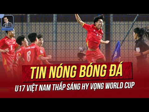 tin nong 5 4 xuat sac co diem u17 viet nam thap sang hy vong world cup viet nam lot top 10 chau a