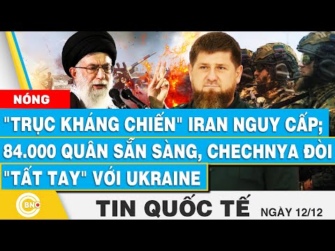 tin quoc te truc khang chien iran nguy cap 84 000 quan san sang chechnya doi tat tay voi ukraine