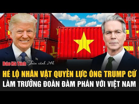 toan canh 24h he lo nhan vat quyen luc ong trump cu lam truong doan dam phan voi viet nam