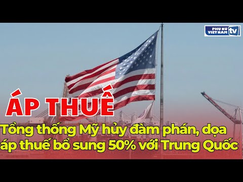 tong thong my huy dam phan doa ap thue bo sung 50 voi trung quoc