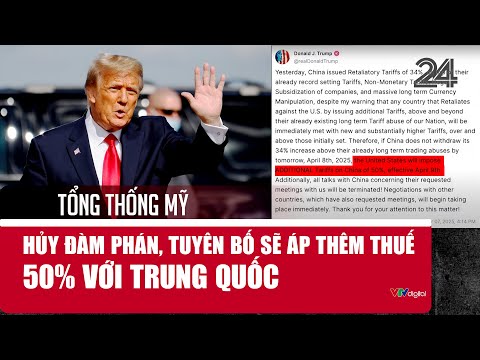 tong thong my huy dam phan tuyen bo se ap them thue 50 voi trung quoc vtv24