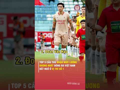 top 5 cau thu nhan muc luong khung nhat bong da viet nam bat ngo o vi tri so 1
