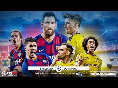 truc tiep barcelona vs dortmund 3h00 ngay 28 11 vong bang cup c1 truc tiep kpc
