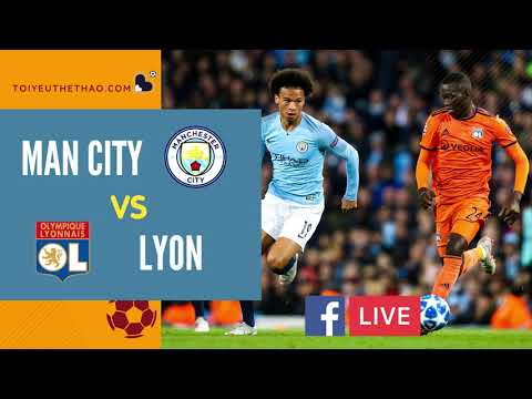 truc tiep e29c85 soi keo man city vs lyon 02h00 ngay 16 08 toiyeuthethao