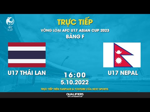 truc tiep u17 thai lan u17 nepal i bang f vong loai u17 chau a 2023 livestream thailand nepal