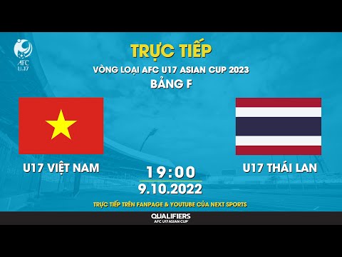 truc tiep u17 viet nam u17 thai lan i bang f vong loai u17 chau a 2023 livestream vietnam thailand