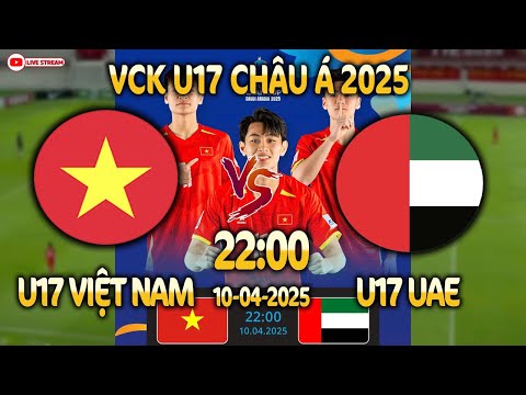 truc tiep u17 viet nam u17 uae chung ket bang b nhatuc du doan ket qua trung qua 1