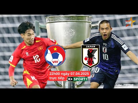 truc tiep u17 viet nam vs u17 nhat ban quyet tam gianh ve du world cup u17 vck u17 chau a 2025