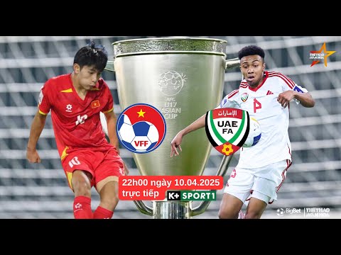 truc tiep u17 viet nam vs u17 uae chien thang gianh ve du world cup u17 vck u17 chau a 2025