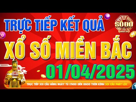 truc tiep xo so mien bac kqxs mien bac ngay 01 04 2025 kqxs thu do xs minhngoc