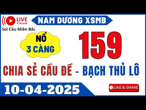 truc tiep xo so mien bac ngay 10 04 soi cau mien bac cau de it so soi cau xsmb nam duong