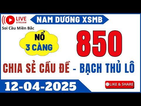 truc tiep xo so mien bac ngay 12 04 soi cau mien bac cau de it so soi cau xsmb nam duong