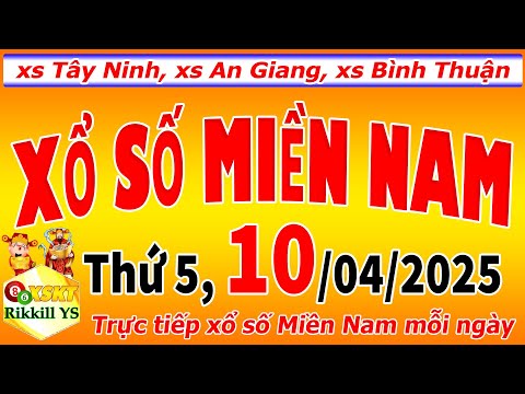 truc tiep xo so mien nam hom nay ngay 10 4 2025 xs tay ninh xs an giang xs binh thuan