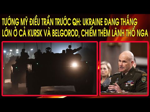 tuong my dieu tran truoc qh ukraine dang thang lon o ca kursk va belgorod chiem them lanh tho nga