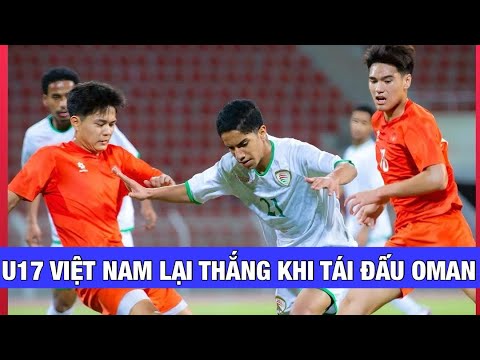 u17 viet nam lai thang u17 oman khi tai dau cong phuong phi son tap luyen cho gap ba ria vung tau