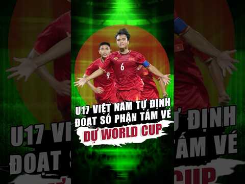 u17 viet nam tu dinh doat so phan tam ve du world cup tin bong da