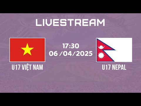 u17 viet nam u17 nepal vong loai bong da u17 chau a loi da than toc tan cong vu bao