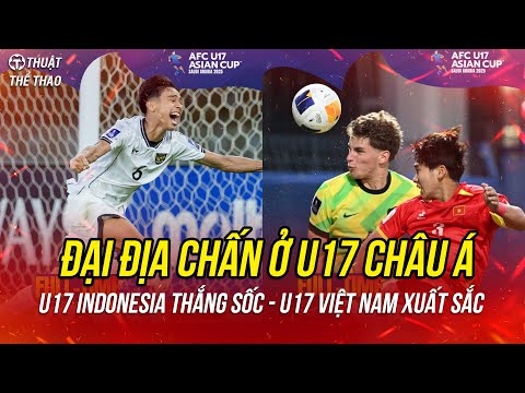 u17 viet nam va u17 indonesia tao ra cu soc lon o u17 chau a 2025 mo ve du world cup