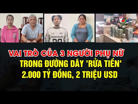 vai tro cua 3 nguoi phu nu trong duong day rua tien 2 000 ty dong 2 trieu usd