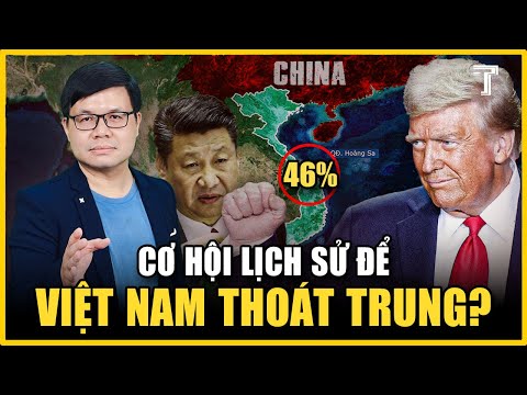 vi sao muc thue 46 trump ap vao la co hoi de viet nam thoat trung