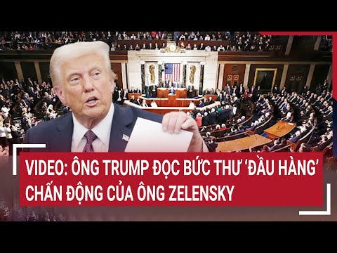 video ong trump doc buc thu dau hang chan dong cua ong zelensky 1