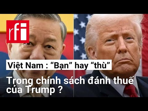 viet nam ban hay thu trong chinh sach danh thue cua trump rfi