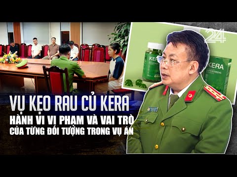 vu keo rau cu kera hanh vi vi pham va vai tro cua tung doi tuong trong vu an vtv24