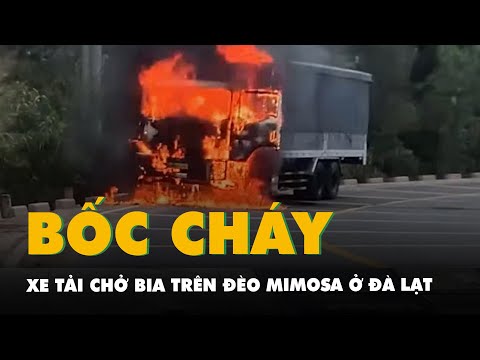 xe tai cho bia boc chay tren deo mimosa o da lat