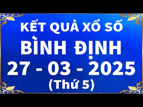 xo so binh dinh ngay 27 thang 3 xsbdi xs binh dinh sxbdi xo so kien thiet binh dinh hom nay